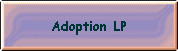 Adoption LP