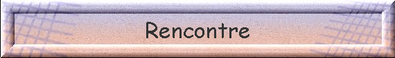 Rencontre